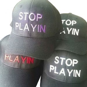 Stop Playin Hat