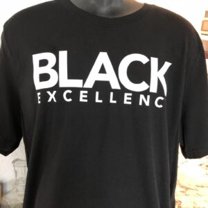 Black Excellence | Multiple Colors Available