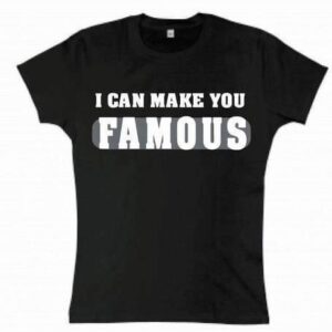 I Can Make You Famous